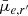 $ \bar{\mu}_{e,r^\prime} $