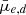 $ \bar{\mu}_{e,d} $