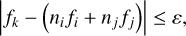 $\left| {{f_k} - \left({{n_i}{f_i} + {n_j}{f_j}} \right)} \right| \le \varepsilon ,$