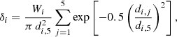 $$ \begin{aligned} \delta _i = \frac{W_i}{\pi \,d_{i,5}^2} \sum _{j=1}^{5} \exp \left[-0.5\left(\frac{d_{i,j}}{d_{i,5}}\right)^2\right], \end{aligned} $$