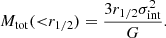 $$ \begin{aligned} M_{\rm tot}({<}r_{\rm 1/2})= \frac{3 r_{\rm 1/2} \sigma _{\rm int}^2}{G}.\end{aligned} $$