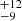 $ ^{+12}_{-9} $