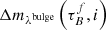 $ \Delta m_{\lambda^{\mathrm{bulge}}}\left(\tau_{B}^{f},i\right) $