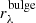 $ r_{\lambda}^{\mathrm{bulge}} $