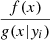 $ \frac{f(x)}{g(x|y_{i})} $