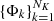$ \{\Phi_k\}_{k=1}^{N_K} $