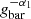 $ g_{\rm bar}^{-\alpha_1} $