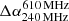 $ \Delta \alpha_{240\,\rm MHz}^{610\,\rm MHz} $