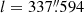 $ l = 337{{\overset{\prime\prime}{.}}}594 $