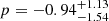 $ p=-0.94^{+1.13}_{-1.54} $