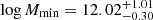$ \log{M_{\mathrm{min}}}=12.02^{+1.01}_{-0.30} $