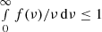 $ \smallint_0^{\infty} f(\nu)/\nu \,{\rm d}\nu \le 1 $