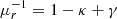 $ \mu_r^{-1}= 1-\kappa+\gamma $
