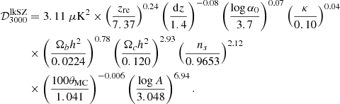 $$ \begin{aligned} \mathcal{D} _{3000}^\mathrm{lkSZ}&= 3.11\ \mu \mathrm{K} ^2 \times \left( \frac{z_\mathrm{re} }{7.37} \right)^{0.24} \left( \frac{\mathrm{d} z}{1.4} \right)^{-0.08} \left( \frac{\log \alpha _0}{3.7} \right)^{0.07} \left( \frac{\kappa }{0.10} \right)^{0.04} \nonumber \\&\times \left( \frac{\Omega _b h^2}{0.0224} \right)^{0.78} \left( \frac{\Omega _c h^2}{0.120} \right)^{2.93} \left( \frac{n_s}{0.9653} \right)^{2.12} \\&\times \left( \frac{100\theta _\mathrm{MC} }{1.041} \right)^{-0.006} \left( \frac{\log A}{3.048} \right)^{6.94}.\nonumber \end{aligned} $$
