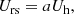$$ \begin{aligned} U_{\rm rs} = a U_{\rm h}, \end{aligned} $$