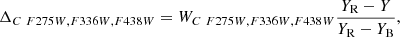 $$ \begin{aligned}&\Delta _{C\ F275W,F336W,F438W} = W_{C\ F275W,F336W,F438W} \frac{Y_{\rm R}-Y}{Y_{\rm R}-Y_{\rm B}}, \end{aligned} $$
