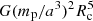 $ G(m_{\rm p}/a^3)^2R_{\rm c}^5 $