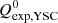 $ Q^0_{\rm exp, YSC} $