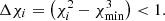 $ \Delta\chi_{i}=\left(\chi_{i}^{2}-\chi_{\mathrm{min}}^{3}\right) < 1. $