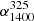 $ \alpha_{1400}^{325} $
