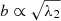 $ b \propto \sqrt{\lambda_2} $
