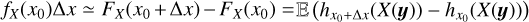 ${f_X}\left( {{x_0}} \right)\Delta x \simeq {F_X}\left( {{x_0} + \Delta x} \right){F_X}\left( {{x_0}} \right) = {\mathbb{E}}\left( {{h_{{x_0} + \Delta x}}\left( {X\left( {\bf{y}} \right)} \right) - {h_{{x_0}}}\left( {X\left( {\bf{y}} \right)} \right)} \right)$