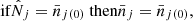 $$ \begin{aligned} \text{ if} \hat{N}_j = \bar{n}_{j(0)} \text{ then} \bar{n}_j = \bar{n}_{j(0)} , \end{aligned} $$