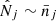 $ \hat N_j \sim \bar n_j $