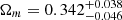 $ \Omega_m=0.342^{+0.038}_{-0.046} $