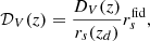 $$ \begin{aligned} \mathcal{D} _{V}(z) = \frac{D_{V}(z)}{r_s(z_{d})}r_s^\mathrm{fid}, \end{aligned} $$