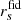$ r_s^{\rm fid} $