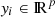 $ {y}_i\in {{{\rm I\! R}}}^{p} $