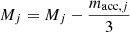 $ M_j = M_j - \frac{m_{\mathrm{acc},j}}{3} $