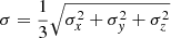$ \sigma = \frac{1}{3} \sqrt{\sigma_x^2+\sigma_y^2+\sigma_z^2} $