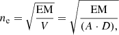 $$ \begin{aligned} n_{\rm e} =\sqrt{\frac{\mathrm{EM}}{V}}=\sqrt{\frac{\mathrm{EM}}{(A\cdot D),}} \end{aligned} $$