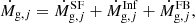 $$ \begin{aligned} \dot{M}_{\mathrm{g},j}= \dot{M}_{\mathrm{g},j}^\mathrm{SF} + \dot{M}_{\mathrm{g},j}^\mathrm{Inf} + \dot{M}_{\mathrm{g},j}^\mathrm{FB} , \end{aligned} $$