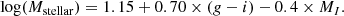 $$ \begin{aligned} \log (M_{\rm stellar}) = 1.15 + 0.70 \times (g - i) - 0.4 \times M_{I} .\end{aligned} $$