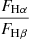$ \frac{F_{\mathrm{H\alpha}}}{F_{\mathrm{H\beta}}} $