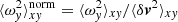 $ \langle\omega_{\mathit{y}}^2\rangle_{x\mathit{y}}^{\mathrm{norm}} = \langle\omega_{\mathit{y}}^2\rangle_{x\mathit{y}}/\langle \delta\boldsymbol{v}^2 \rangle_{x\mathit{y}} $