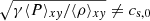 $ \sqrt{\gamma\langle P \rangle_{x\mathit{y}}/\langle \rho \rangle_{x\mathit{y}}} \neq c_{\mathrm{s,0}} $