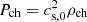 $ P_{\rm ch} = c_{\rm s,0}^2\rho_{\rm ch} $