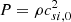 $ P = \rho c_{si,0}^2 $