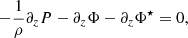 $$ \begin{aligned} -\frac{1}{\rho }\partial _z P - \partial _z\Phi - \partial _z\Phi ^\star = 0, \end{aligned} $$