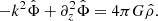 $$ \begin{aligned} -k^2\hat{\Phi } + \partial _z^2\hat{\Phi } = 4\pi G \hat{\rho }. \end{aligned} $$
