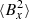 $ \langle B_x^2 \rangle $