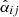 $ \hat{\alpha}_{ij} $