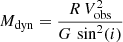 $$ \begin{aligned} M_{\rm dyn} = \frac{R\,V_{\rm obs}^2}{G\,\sin ^2(i)} \end{aligned} $$
