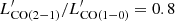 $ L^\prime_{\rm CO(2{-}1)}/L^\prime_{\rm CO(1{-}0)} = 0.8 $