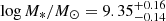$ \log M_{*}/M_{\odot} = 9.35_{-0.14}^{+0.16} $