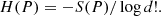 $$ \begin{aligned} H(P) = - S(P)/\log {d!}. \end{aligned} $$